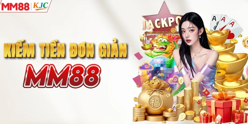 2 cách kiếm tiền mỗi ngày từ MM88