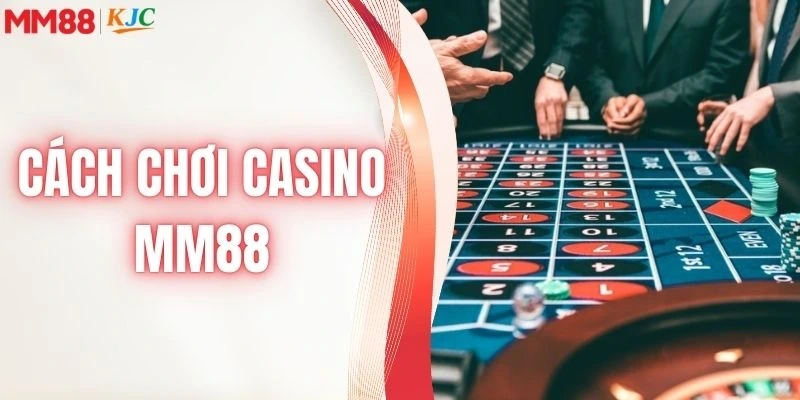 Cách chơi casino