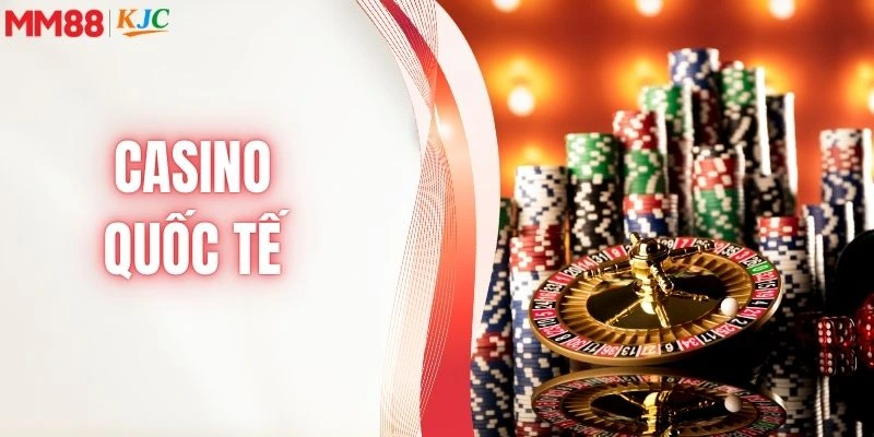 casino quốc tế