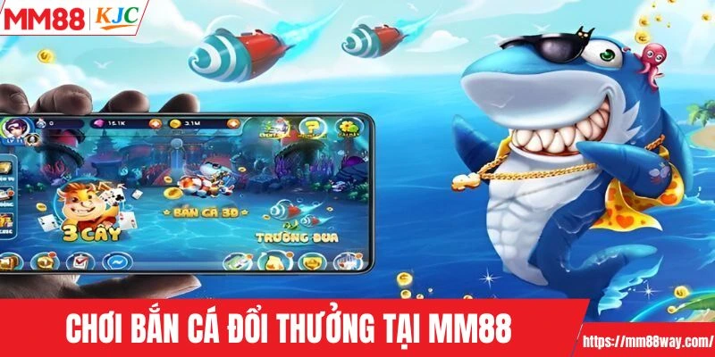 Chơi bắn cá đổi thưởng thú vị tại nhà cái