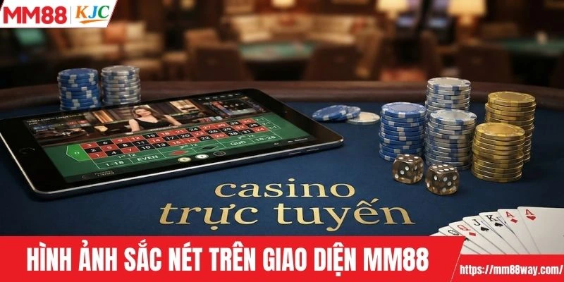 Hình ảnh sắc nét trên giao diện MM88