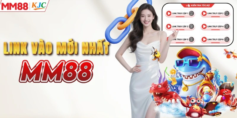 Link vào MM88 nhanh nhất