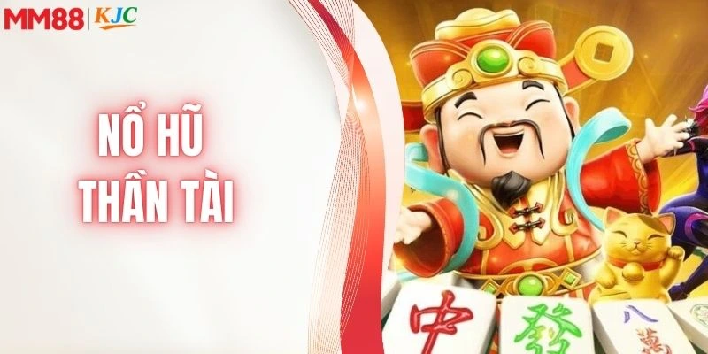 Nổ hũ thần tài