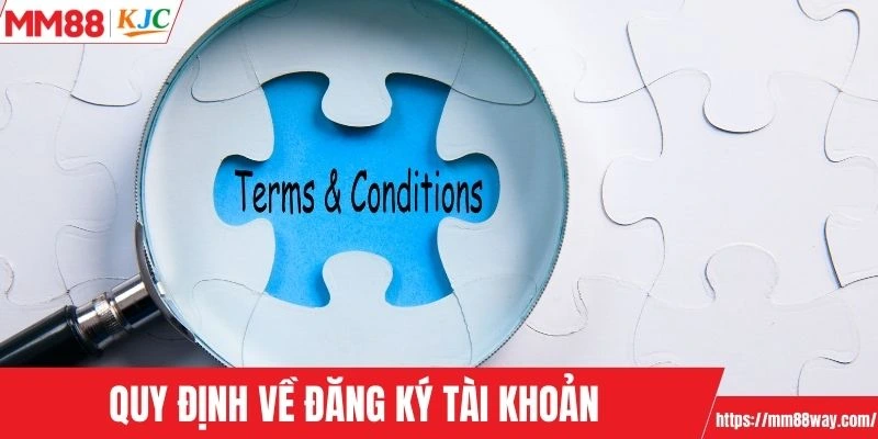 Quy định về đăng ký tài khoản cần tuân thủ