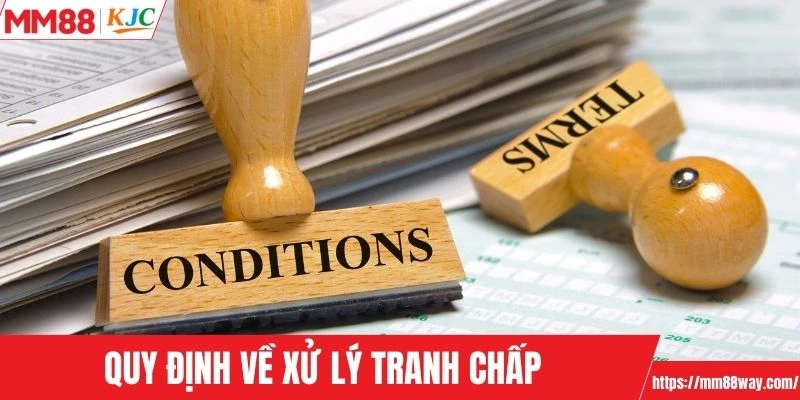 Quy định về xử lý tranh chấp của hệ thống khi tham gia