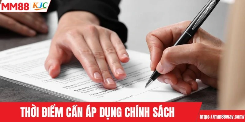 Thời điểm cần áp dụng chính sách miễn trách nhiệm 