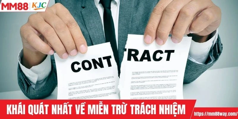 Thông tin khái quát nhất về miễn trừ trách nhiệm