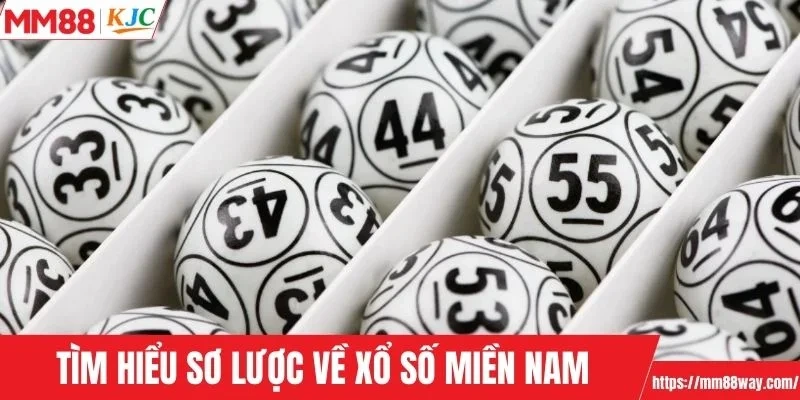 Tìm hiểu sơ lược vài nét về xổ số miền nam